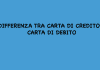 differenza tra carta di credito e carta di debito spiegazione